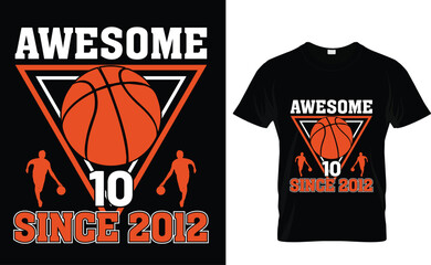 Awesome 10 since 2012 vector art design, eps file.  Basketball t-shirt.  Design  SVG, EPS cuttable design file