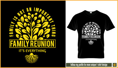 Family reunion tshirt design. Family is nothing but it's everything.  - obrazy, fototapety, plakaty