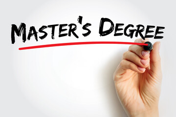 Master's Degree - academic degree awarded by universities or colleges upon completion of a course of study, text concept background
