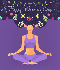 Happy Women s day. Girl is sitting in lotus position, Flowers and Plants in her Hair. Colorful purple background. Design for Postcard or Banner celebration of women, girls, March 8th. The spring trend