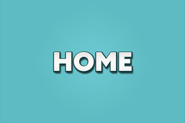 Home. A Illustration with white text isolated on light green background.