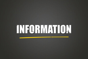 Information. A blackboard with white text. Illustration with grunge text style.