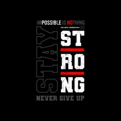 Gordijnen stay strong motivational quotes t shirt design graphic vector  © jenny