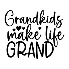 Grandkids Make Life Grand