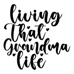 Living That Grandma Life
