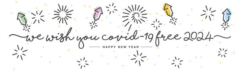 We wish you Covid-19 free 2024 Happy New Year handwritten lettering tipography rocket firework confetti white background banner - obrazy, fototapety, plakaty