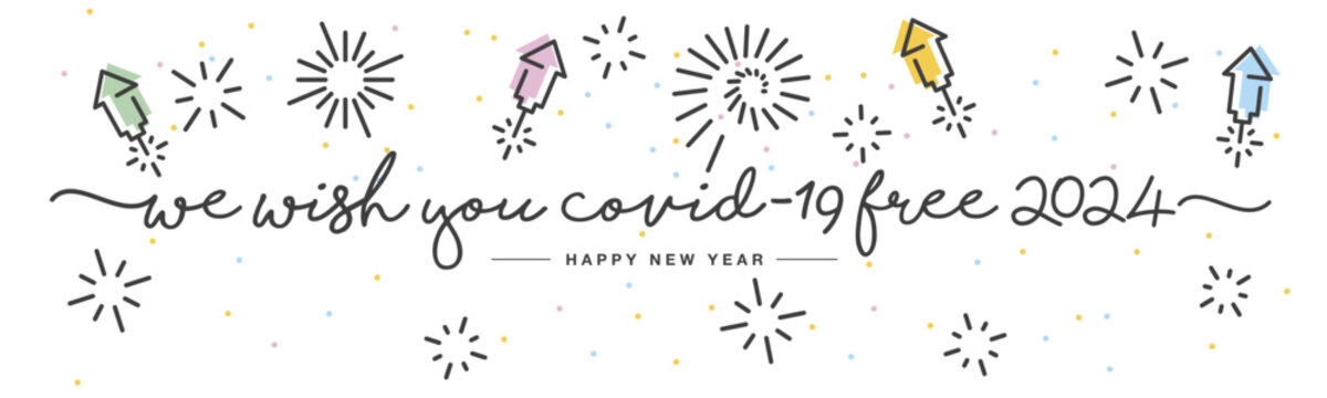 We wish you Covid-19 free 2024 Happy New Year handwritten lettering tipography rocket firework confetti white background banner