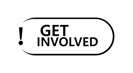 get involved sign on white background