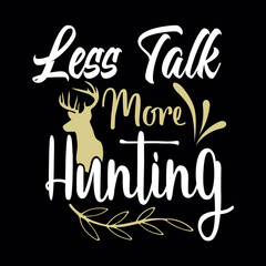 less talk more hunting svg