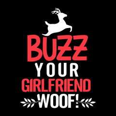 buzz your girlfriend woof! svg