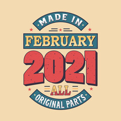 Made in February 2021 all original parts. Born in February 2021 Retro Vintage Birthday