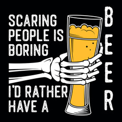 scaring people is boring I'd rather have a beer halloween illustration 