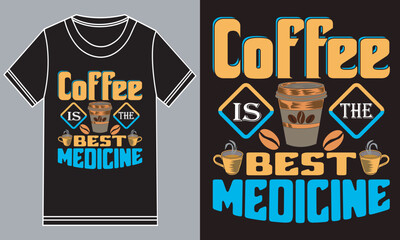 Coffee is the best medicine