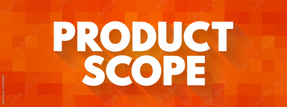 Poster product scope identifies the characteristics and functions of a product or service, text concept bac