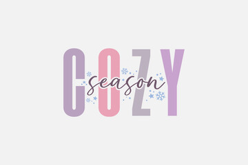Cozy season Winter Quote typography t shirt design