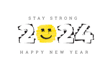 2024 New Year Greeting Concept with Numerals Logo Brush Strokes Happy Smiling Face with Paint Drop as Tear and Stay Strong Lettering - Black and Yellow on White Background - Mixed Graphic Design