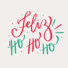 Feliz hohoho. Happy hohoho in brazilian portuguese. Modern hand Lettering. vector.