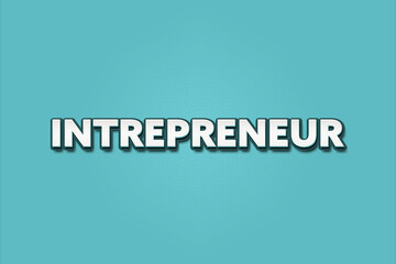 Intrepreneur. A Illustration with white text isolated on light green background.