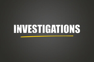 Obraz premium Investigations. A blackboard with white text. Illustration with grunge text style.