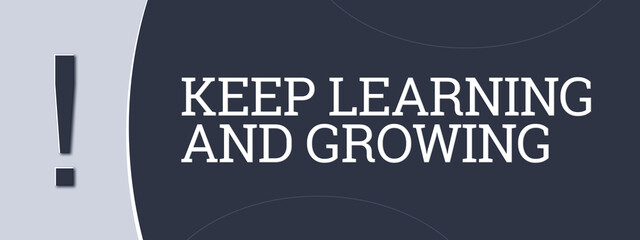 Keep learning and growing. A blue banner illustration with white text.