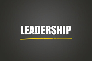 Leadership. A blackboard with white text. Illustration with grunge text style.