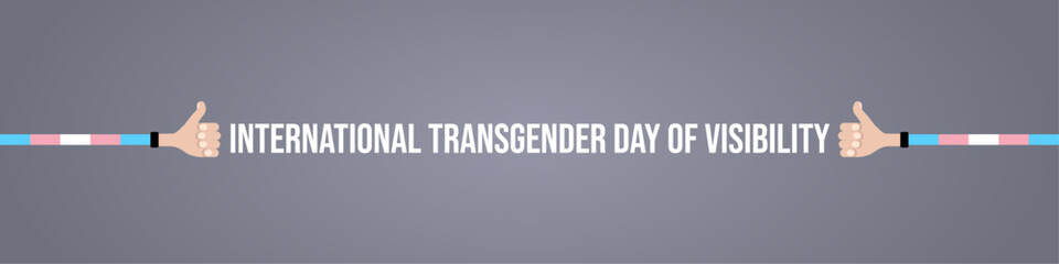 Hands and inscription international transgender day of visibility