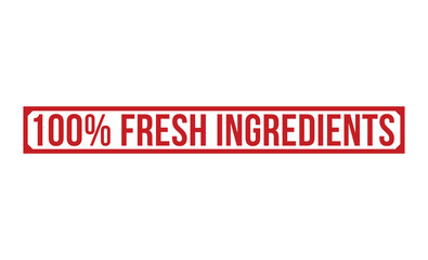 100 percentage Fresh Ingredients Red Rubber Stamp vector design.