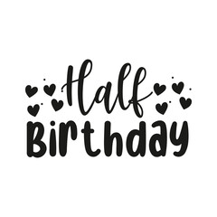 Half Birthday Vector Design on White Background