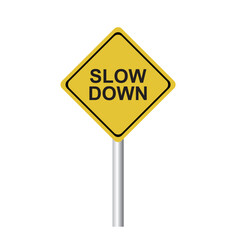 slow down sign, traffic rules