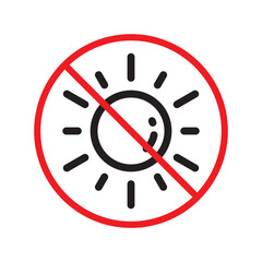 No sun icon. Forbidden sunny icon. No sun vector symbol. Prohibited  vector icon. Warning, caution, attention, restriction flat sign design. Do not pictogram UX UI