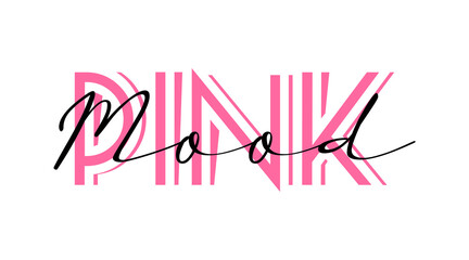 Pink mood phrase, hand drawn lettering. Breast cancer awareness concept.
