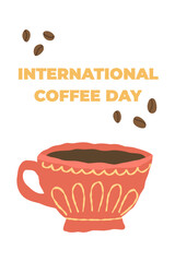 International Coffee Day. Concept poster design with coffee cup