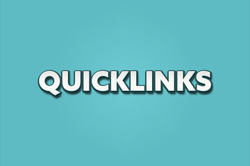 Quicklinks. A Illustration with white text isolated on light green background.