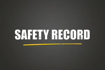 Safety record. A blackboard with white text. Illustration with grunge text style.