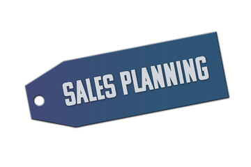 Sales planning symbol. A blue tag with words Sales planning. Isolated on white background.