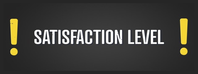 satisfaction level. A blackboard with white text. Illustration with grunge text style.