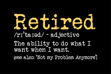 Retired Definition Funny Retirement T-Shirt Design