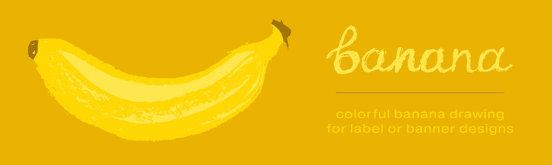 Colorful banner template with Banana drawing in vector for label design creation, bananas milk packaging, juice or cosmetics sticker template. Tropical background with crayon texture. - obrazy, fototapety, plakaty