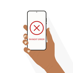 hand holding smartphone with payment error notification on screen. Vector illustration.