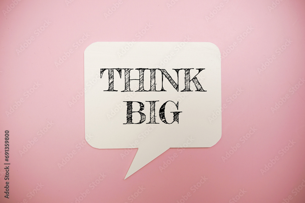 Poster think big text message with speech bubble on pink background