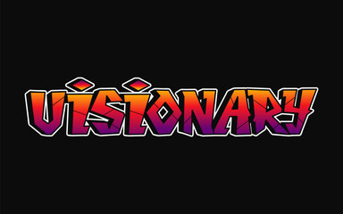 Visionary - single word, letters graffiti style. Vector hand drawn logo. Funny cool trippy word Visionary, fashion, graffiti style print t-shirt, poster concept