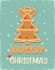 Cowboy  gingerbread Christmas tree cookie vintage card illustration with christmas text on old paper texture. Christmas gingerbread with cowboy hat Howdy Western Xmas baked cookie holiday snow backgro