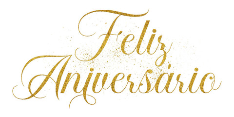 Feliz Aniversário (Happy Birthday) Portuguese text written in elegant script lettering with golden glitter effect isolated on transparent background - obrazy, fototapety, plakaty