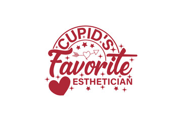 Cupid's Favorite Esthetician Valentine T-shirt Design. Retro Valentine Day T-shirt Design