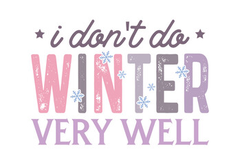 Winter Snowman Quote, Winter Saying, Tis The Season