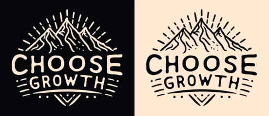 Plexiglas foto achterwand Choose growth lettering. Personal development retro vintage badge. Growth concept with mountains outline minimalist illustration. Trail running and hiking quotes for t-shirt design and print vector. © Pictandra