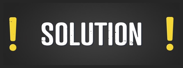 Solution. A blackboard with white text. Illustration with grunge text style.