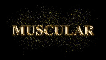 MUSCULAR Gold Text Effect on black background, Gold text with sparks, Gold Plated Text Effect, shiny gold font effect on black background, text effect with 3d style, font. vector template design