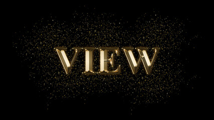 VIEW, Gold Text Effect on black background, Gold text with sparks, Gold Plated Text Effect,  shiny gold font effect on black background, text effect with 3d style, font. vector template design 