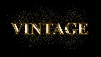 VINTAGE, Gold Text Effect on black background, Gold text with sparks, Gold Plated Text Effect,  shiny gold font effect on black background, text effect with 3d style, font. vector template design 